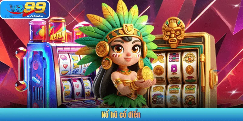 Nổ hũ cổ điển